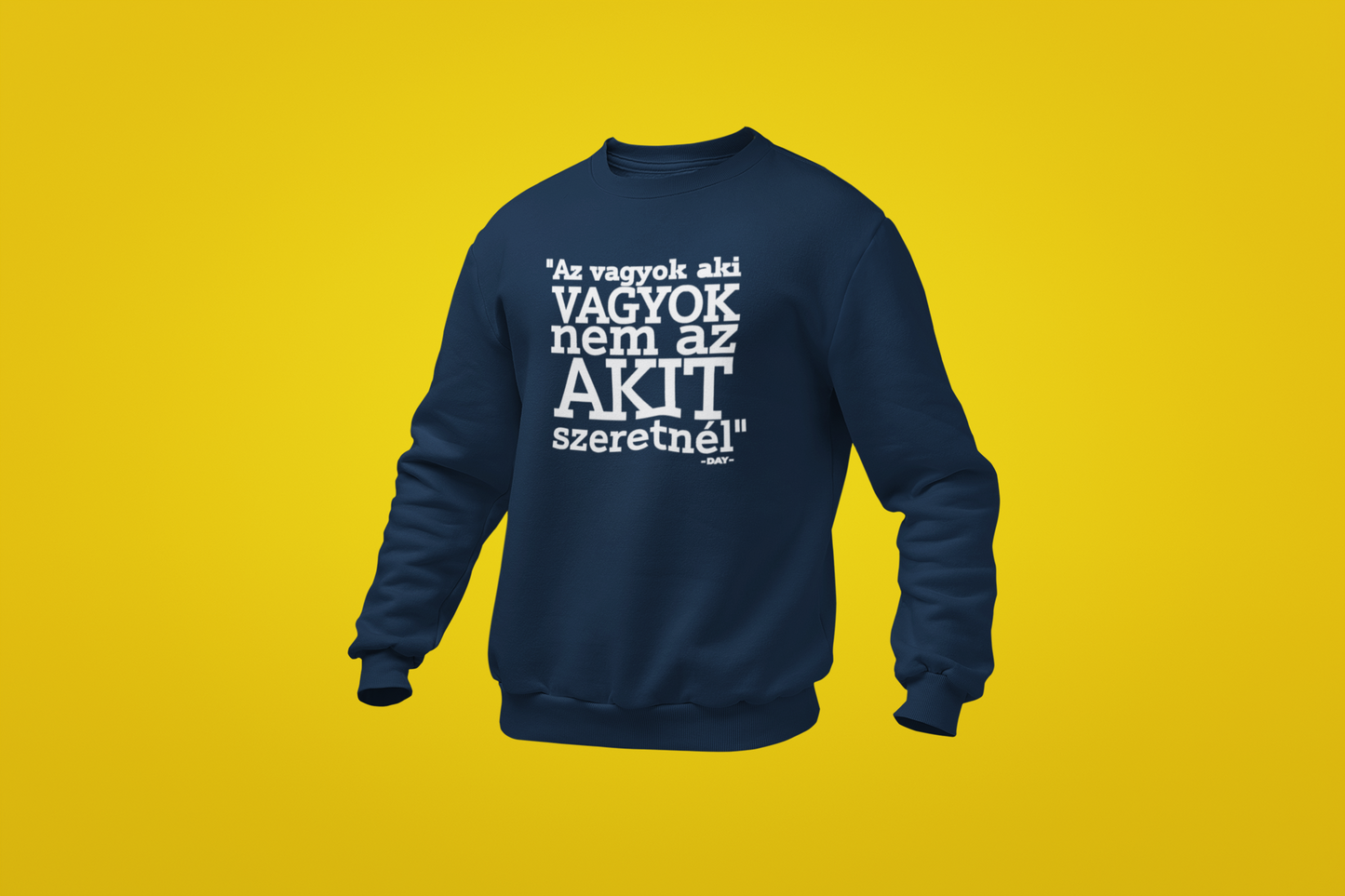 Day - Az vagyok aki prémium környakú pulóver