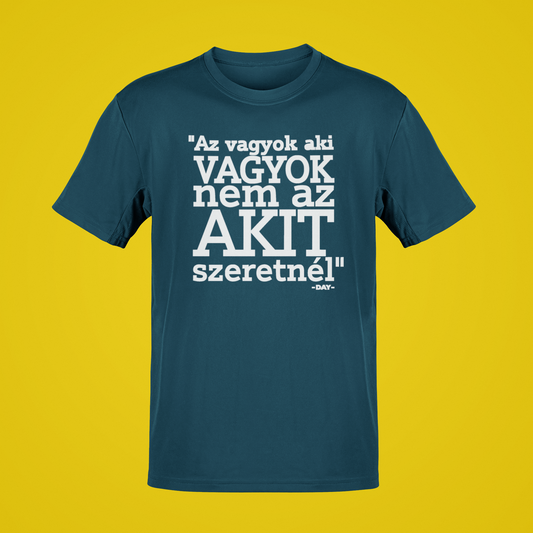 Day- Az vagyok aki - standard póló