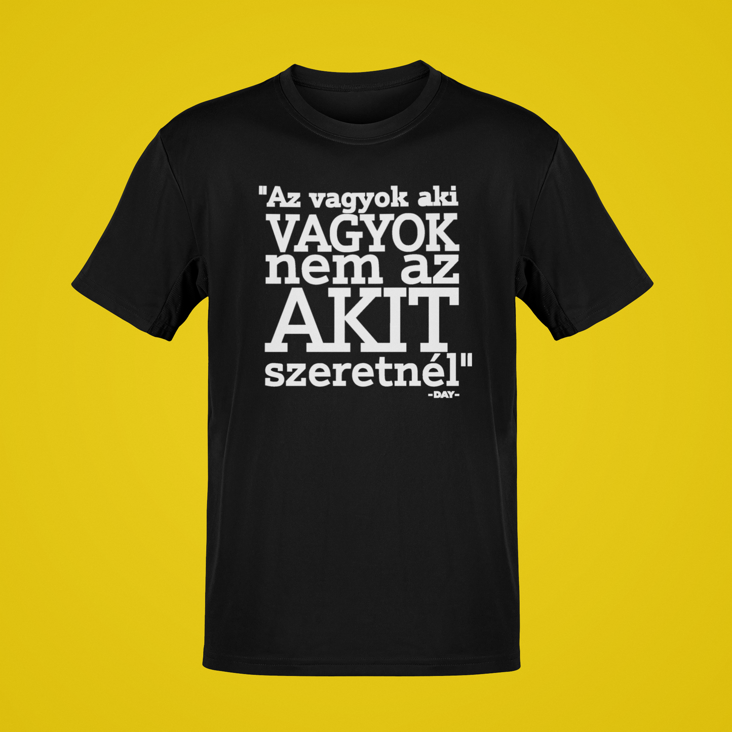 Day- Az vagyok aki - standard póló